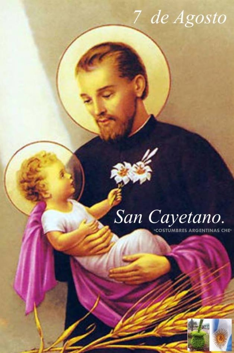 7 de Agosto -  Hoy se resalta el trabajo, honrando a San Cayetano