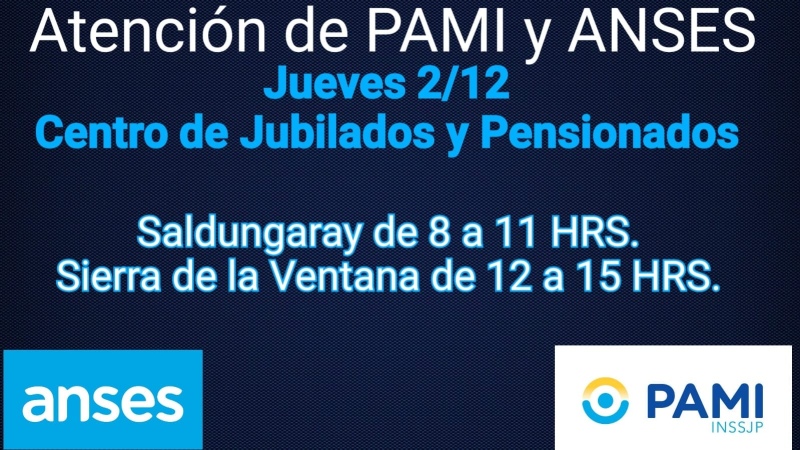 PAMI y ANSES atenderán este jueves 02 de Diciembre, en Saldungaray y Sierra de la Ventana